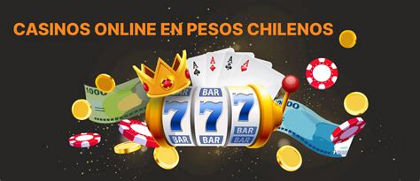 Casino online pesos chilenos.