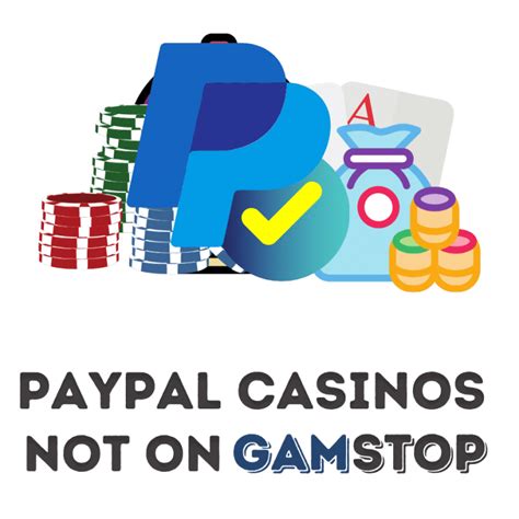 Casinos Not On Gamstop Paypal