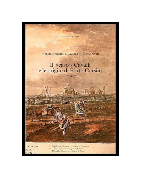 Caso cavalli e le origini di porto corsini. - A városfejlődés természeti és társadalmi tényezői.