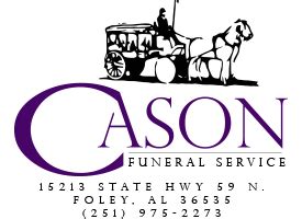 Cason funeral service obituaries. Dec 14, 2023 · Cathy Reynolds's passing on Tuesday, December 12, 2023 has been publicly announced by Cason Funeral Service Inc in Foley, AL.Legacy invites you to offer condolences and share memories of Cathy in the 