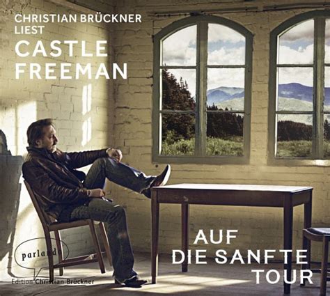 Castle Freeman: Auf die sanfte Tour. 4 CDs - Perlentaucher