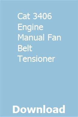 Cat 3406 engine manual fan belt tensioner. - 2009 honda accord automatic transmission repair manual.