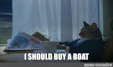 Cat on a boat meme.  New comments cannot be posted.  The captions typically describe...