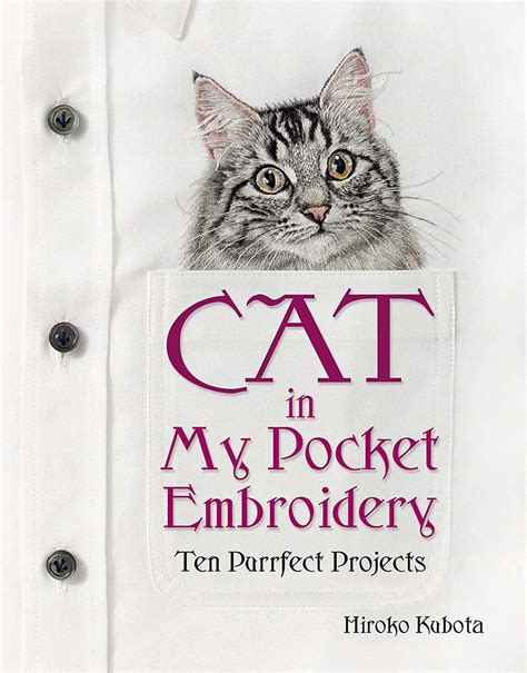 Read Online Cat In My Pocket Embroidery Ten Purrfect Projects By Hiroko Kubota