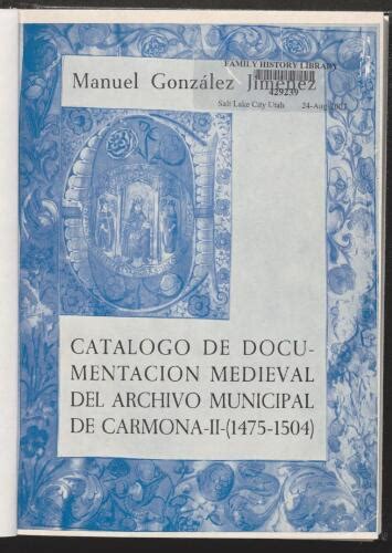Catálogo de documentación medieval del archivo municipal de carmona. - Les institutions gouvernementales sous les mérinides.
