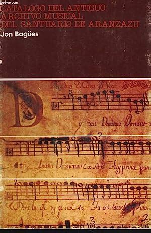 Catálogo del antiguo archivo musical del santuario de aránzazu. - Grand guide pratique de la copropria ta.rtf.