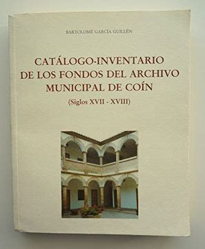 Catálogo inventario de los fondos del archivo municipal de coín. - Manual de sony ericsson xperia x8 en espanol.