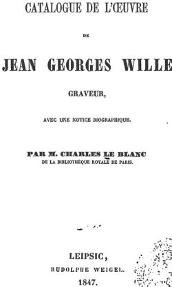 Catalogue de l'œuvre de jean georges wille, graveur. - Do pais constitucional ano pais neocolonial.