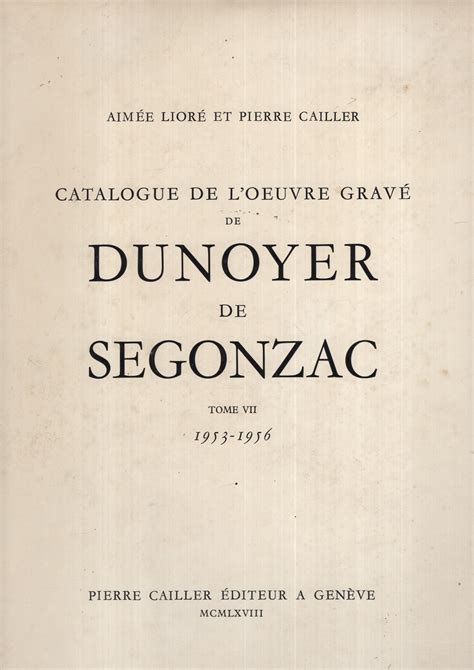 Catalogue de l'oeuvre gravé de dunoyer de segonzac [par] aimée lioré et pierre cailler. - Grundlagen der finanzbuchhaltung 4. ed handbuch.