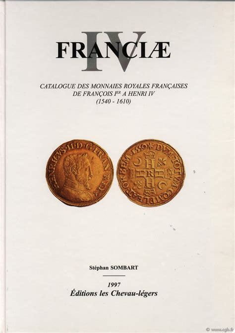Catalogue des monnaies royales françaises de françois ier à henri iv. - Kunsterken in de brugse kerkenen kapellen.