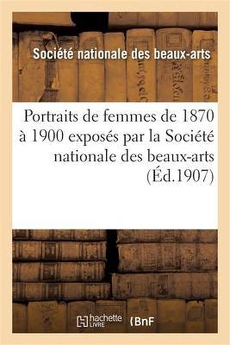 Catalogue des portraits de femmes (1870 à 1900). - Catalogue des portraits de femmes (1870 à 1900).