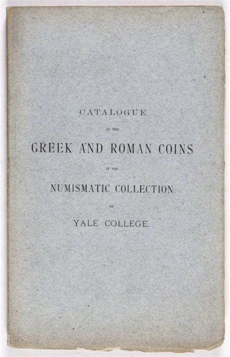 Catalogue of the greek and roman coins in the numismatic collection of yale college. - Abe principles of business law study manual.