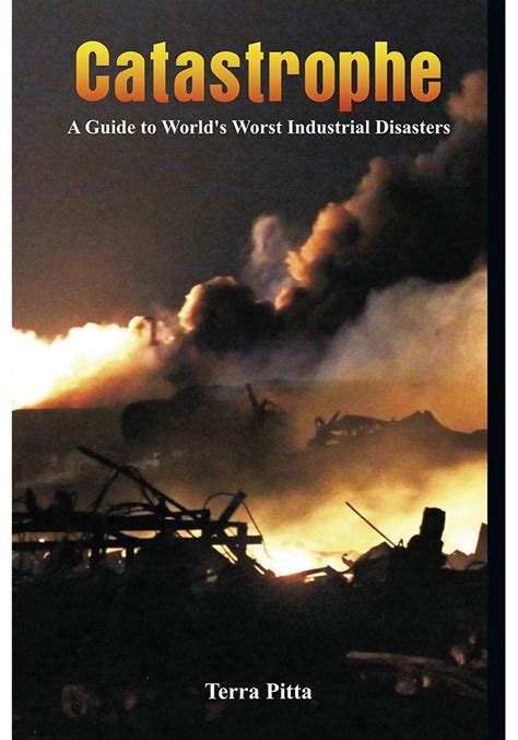 Catastrophe a guide to world s worst industrial disasters. - Yo, yo y yo (monodiálogos paranoicos)..