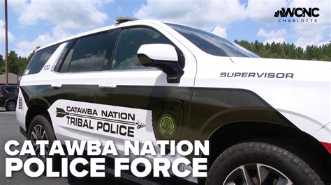 Catawba nation police. The Nation has existed on its aboriginal lands in the Piedmont area of North and South Carolina and Virginia, along the banks of the Catawba River, since time immemorial with artifacts dating back at least 6,000 years. To learn more about the history, culture and current government services of the Catawba Nation, visit catawba.com. 