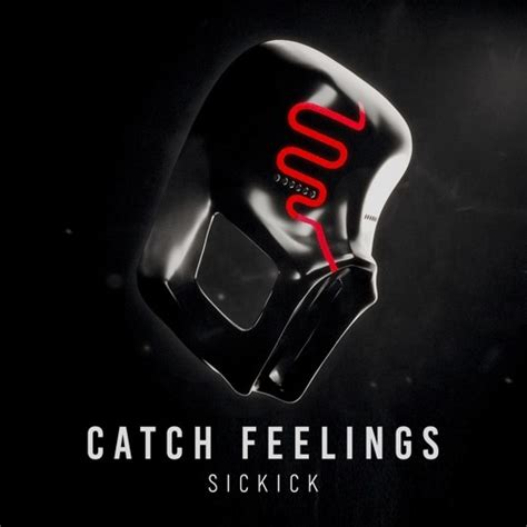 Catch Feelings - Sickick Shazam