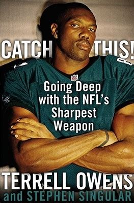 Catch This!: Going Deep with the NFL's Sharpest Weapon: Owens ...