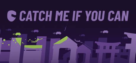Catch me if you can.  Use a grappling hook and bouncy physics to your advant...