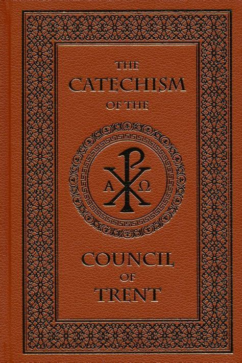 Read Catechism Of The Council Of Trent By The Catholic Church
