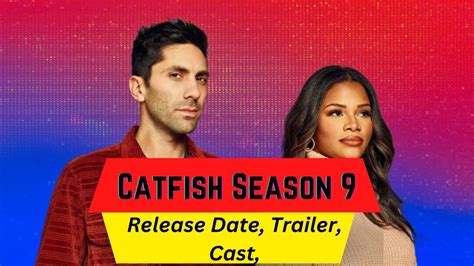 Catfish season 9. MTV renewed the reality show about online dating for a ninth season, which will feature Nev Schulman and Kamie Crawford as presenters. The exact release date is … 