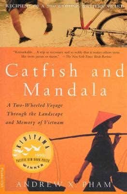 Read Online Catfish And Mandala A Twowheeled Voyage Through The Landscape And Memory Of Vietnam By Andrew X Pham