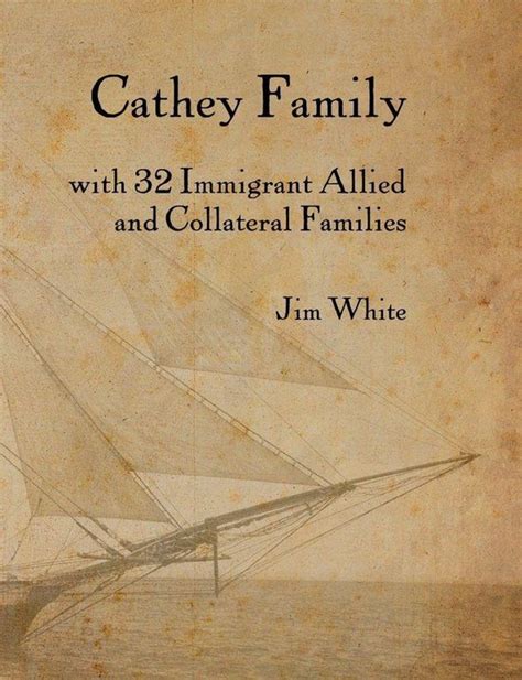 Cathey Family With 32 Immigrant Allied and Collateral Families