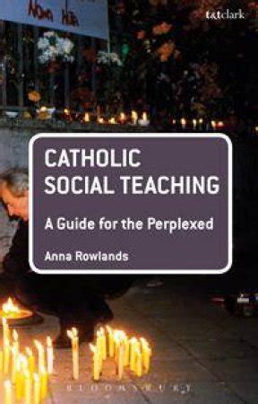 Catholic social teaching a guide for the perplexed by anna rowlands. - Hampton bay ceiling fan manual ac 552.