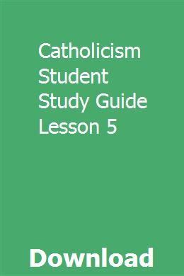 Catholicism student study guide lesson 5. - Consider a spherical cow solutions manual.
