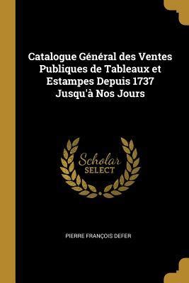 Catoloque général des ventes publiques de tableaux et estampes depuis 1737 jusqu'à nos jours. - Circuits devices and systems solution manual.