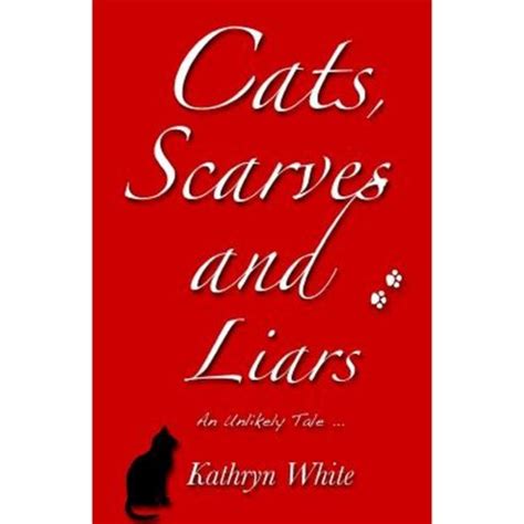 Cats Scarves and Liars