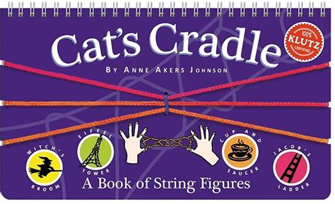 Download Cats Cradle A Book Of String Figures With Three Colored Cords Johnson Anne Akers  Author  May012009 Spiral By Anne Akers Johnson