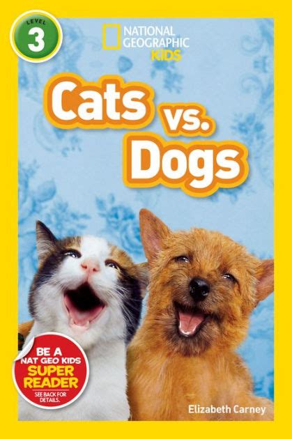 Read Cats Vs Dogs National Geographic Readers By Elizabeth Carney