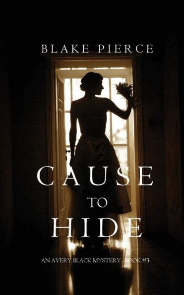 Cause to Hide An Avery Black Mystery Book 3