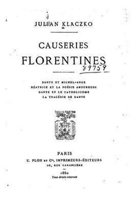 Causeries florentines: dante et michel ange. - Königliche neue garten an der heiligen see, und die pfauen-insel bey potsdam.