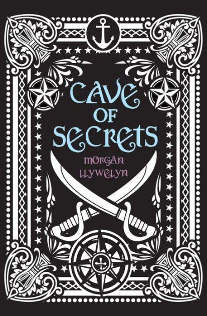 Read Online Cave Of Secrets By Morgan Llywelyn