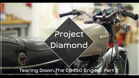 Cb360 carb removal. 2 Project Diamond Honda CB450 Engine Disassembly Part...