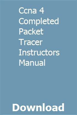 Ccna 4 packet tracer instructors manual. - Guida di osservazione dra livello 10.