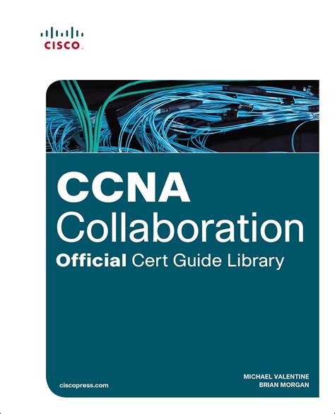 Ccna collaboration official cert guide library exams cicd. - Microsoft official curriculum course lab manuals.