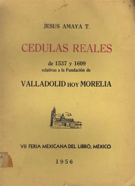 Cédulas reales de 1537 y 1609 relativas a la fundación de valladolid hoy morelia. - The happy camper an essential guide to life outdoors.