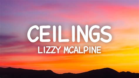 Ceilings lizzy mcalpine lyrics. Apr 15, 2023 ... Lizzy McAlpine - ceilings (Lyrics) ⏬ Download / Stream: https://open.spotify.com/track/2L9N0zZnd37dwF0clgxMGI Turn on notifications to ... 
