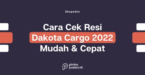 Cek Resi Dakota Cargo 2024, Lacak Pengiriman Cepat & Akurat