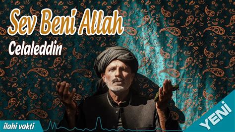 Celaleddin Ada Sev Beni Allah En fazla ilahi sözleri sitemizde..
