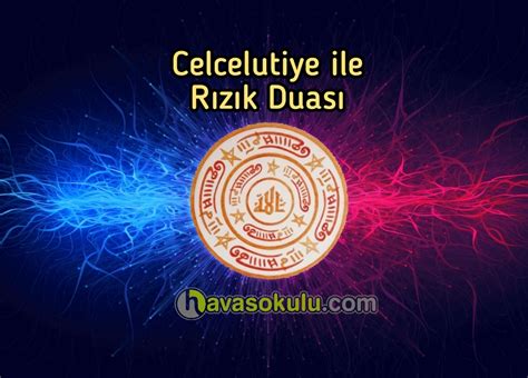 Celcelutiye Kasidesi Anlamı Havas Okulu. 