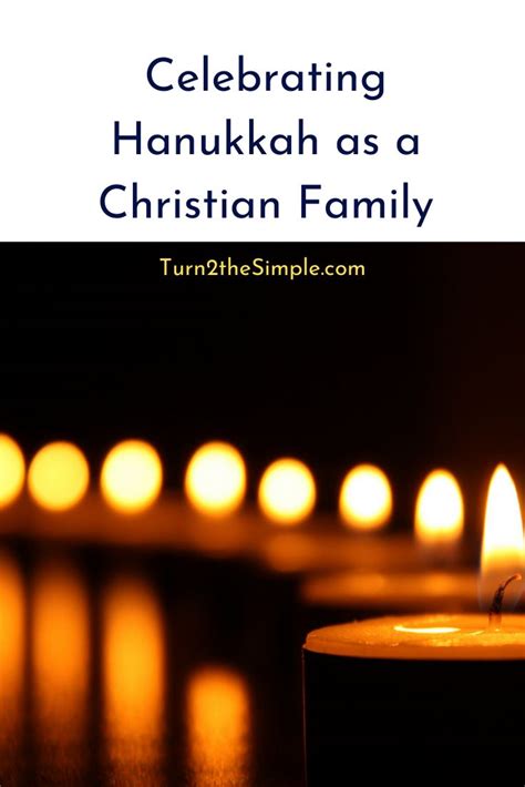 Celebrating Hanukkah as a Christian Family - Turn2theSimple