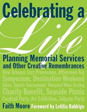 Celebrating a Life Planning Memorial Services and Other Creative Remembrances