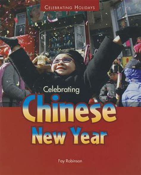 Download Celebrating Chinese New Year By Fay Robinson
