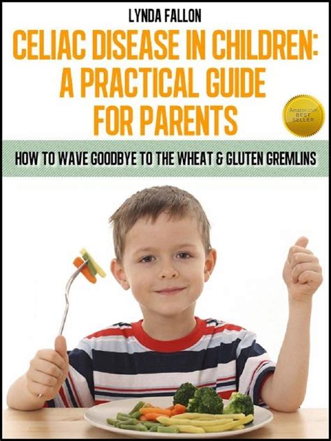 Celiac disease in children a practical guide for parents book. - Vw t3 manuel boite de vitesses.