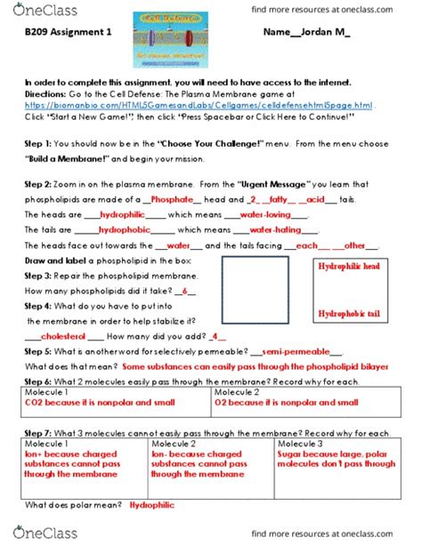 View Biology Activity Cell Membrane Virtual Game ANSWER KEY.pdf from BIOLOGY MISC at Jim Hill High School. Name Date Cell Defense: The Plasma Membrane Instructions: Read the steps here and all the. Upload to Study. Expert Help. ... Navigate to Bioman: Cell Defense: The Plasma Membrane.. 