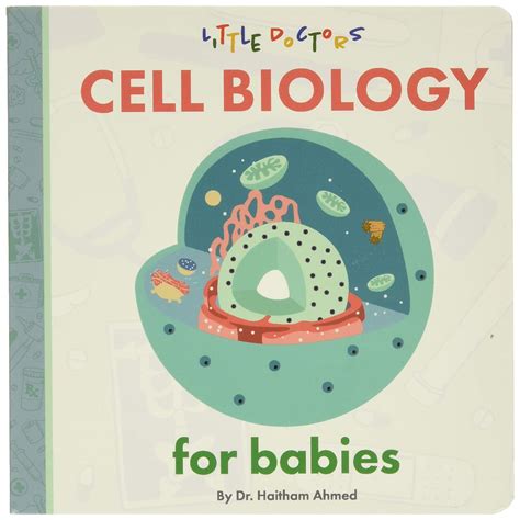 Read Online Cell Biology For Babies By Haitham Ahmed