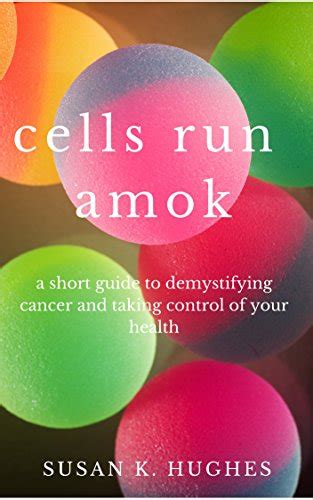 Cells run amok a short guide to demystifying cancer and taking control of your health. - Einführung in die philosophie des mythos..