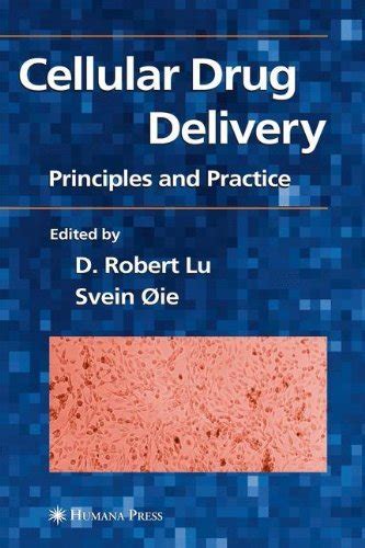 Full Download Cellular Drug Delivery Principles And Practice By D Robert Lu
